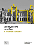 Broschüre 'Der Bayerische Landtagt' in leichter Sprache